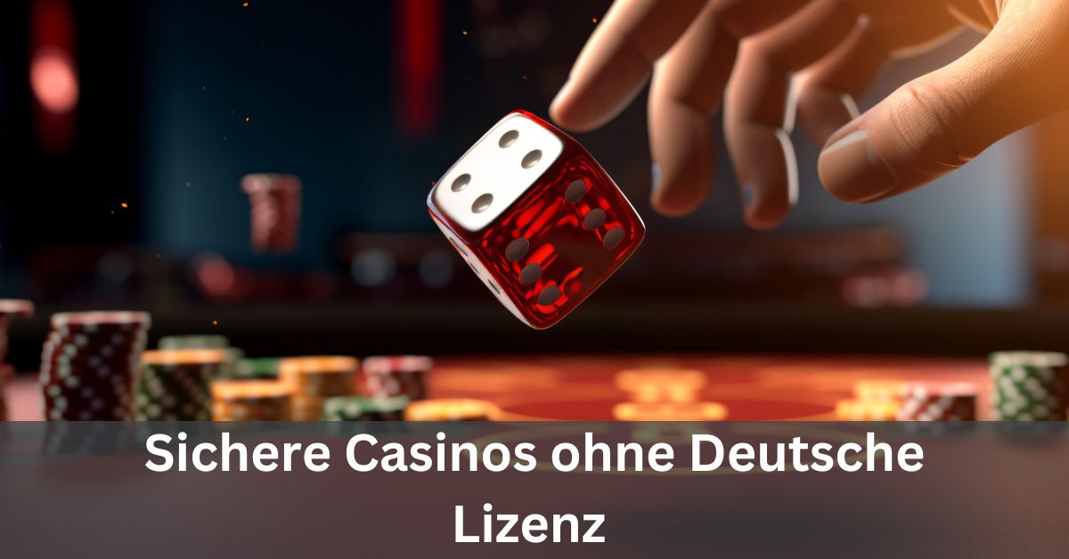 Die besten casinos ohne deutsche lizenz für sicheres Glücksspiel Die besten casinos ohne deutsche lizenz für sicheres Glücksspiel
